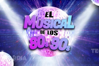 ‘El musical de los 80s 90s’.