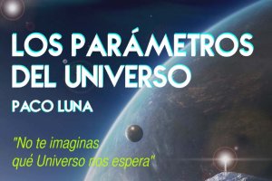 Portada del libro  "Los panoramas del Universo" de Paco Luna