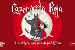 Espectáculo Familiar en el Teatro Cervantes con Caperucita Roja, la versión más loca de la historia.