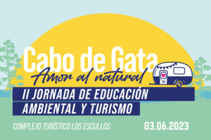 El próximo sábado 3 de junio, II Jornada de Educación Ambiental y Turismo organizada por Camping Los Escullos.