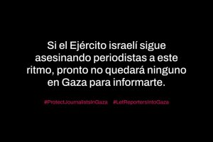 Mesaje de RSF contra los asesinatos de periodistas en la Franja de Gaza.