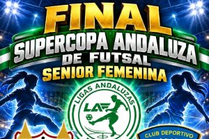 Cartel de la final de la Supercopa Andaluza de Futsal Sénior Femenina.
