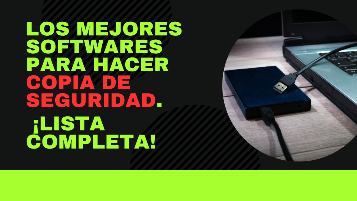 Lista de los mejores softwares de copia de seguridad.