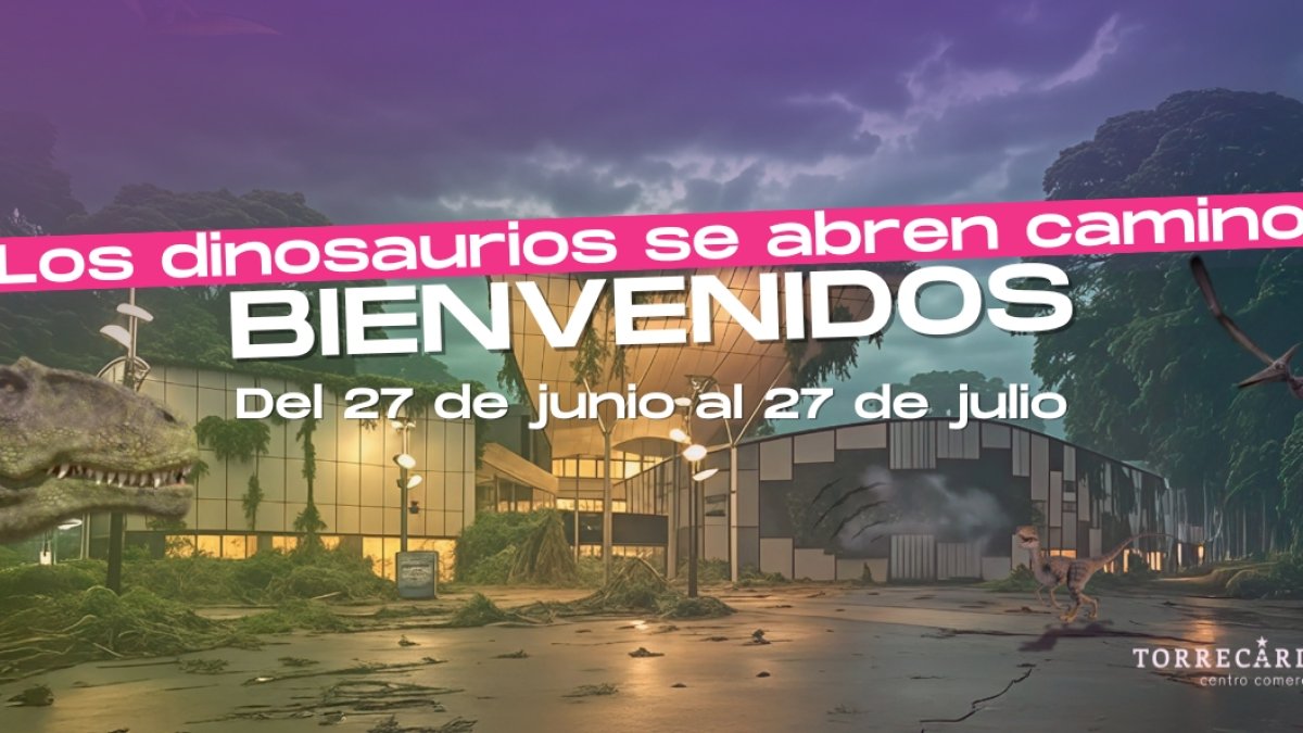 Anuncio de la llegada de los dinosaurios al Centro Comercial Torrecárdenas (CCT)
