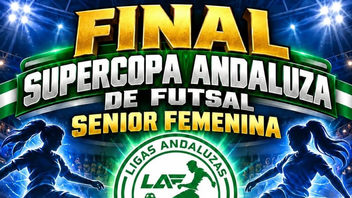 Cartel de la final de la Supercopa Andaluza de Futsal Sénior Femenina.